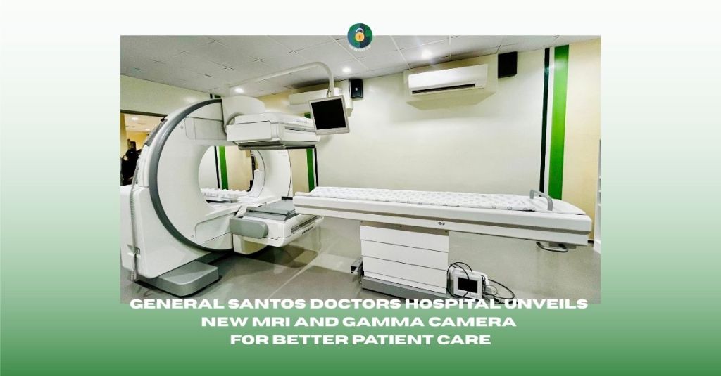 General Santos Doctors Hospital Unveils New MRI and Gamma Camera for Better Patient Care - The Gypsies List